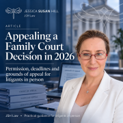JSH Law article image featuring Jessica Susan Hill for a guide to appealing a Family Court decision, including permission to appeal, deadlines and grounds of appeal.