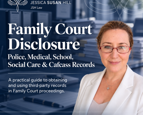 Jessica Susan Hill of JSH Law beside the title “Family Court Disclosure”, illustrating police, medical, school, social care and Cafcass records in Family Court proceedings.