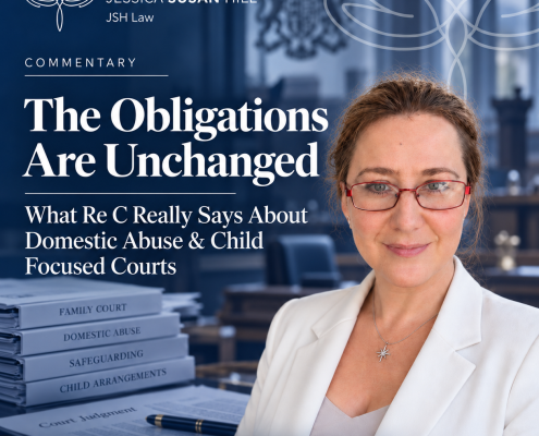 Jessica Susan Hill beside a JSH Law commentary title examining Re C, domestic abuse obligations and Child Focused Courts in England and Wales.