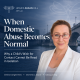 Jessica Susan Hill beside the title “When Domestic Abuse Becomes Normal”, illustrating a JSH Law article about children’s wishes, domestic abuse, child arrangements and safeguarding.